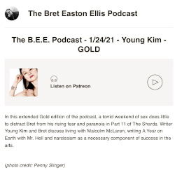 BRET EASTON ELLIS PODCAST WITH WRITER YOUNG KIM